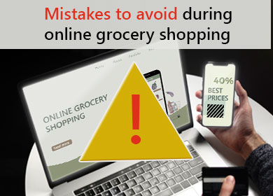 Most Common Mistakes to avoid during online grocery shopping