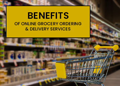 The Key Benefits of Online Grocery Ordering and Delivery Services