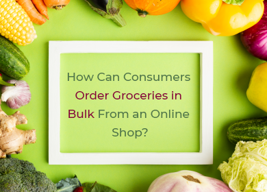 How Can Consumers Order Groceries in Bulk From an Online Shop?