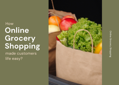 How online grocery shopping has made the lives of customers easier?